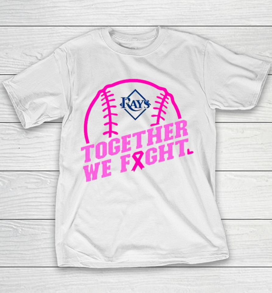 Mlb Tampa Bay Rays Baseball Team Pink Ribbon Together We Fight 2023 Youth T-Shirt