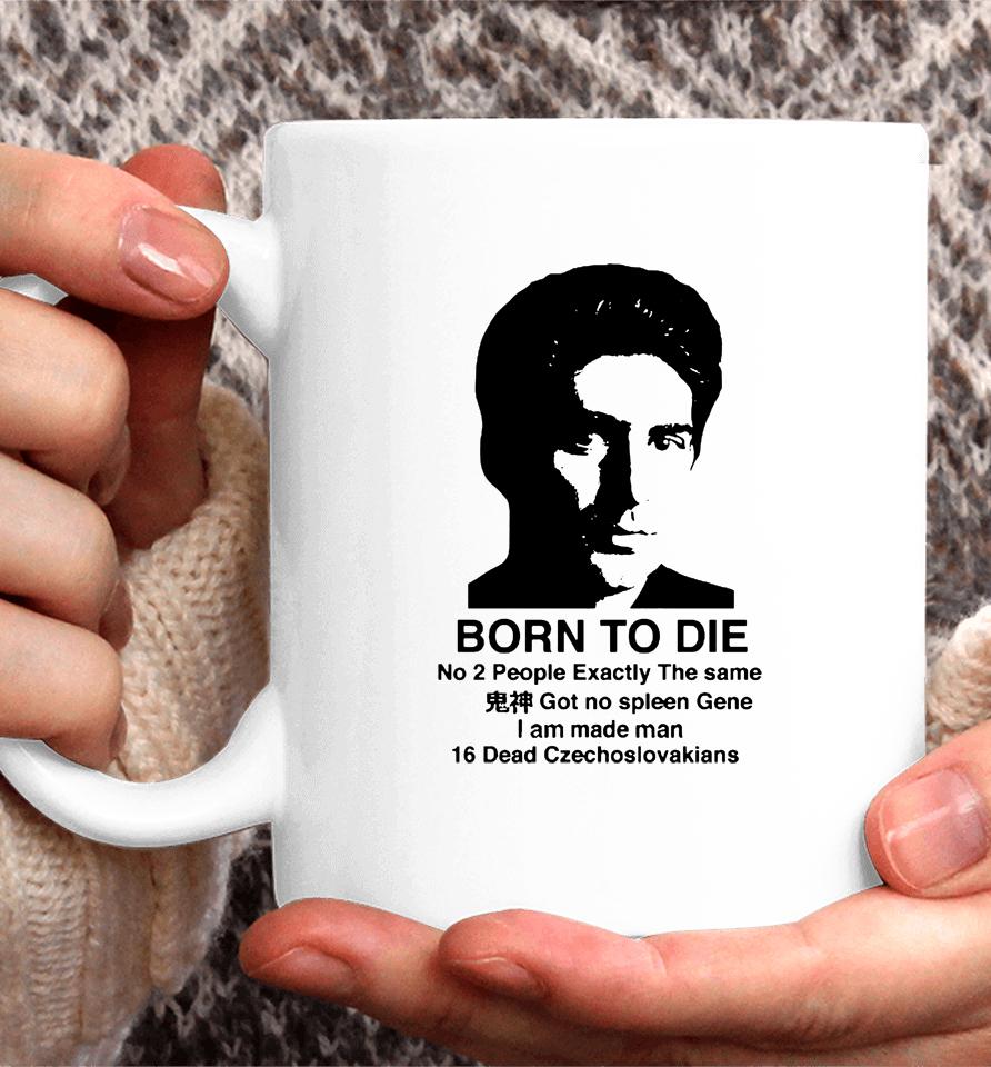 Mobster Born To Die Coffee Mug