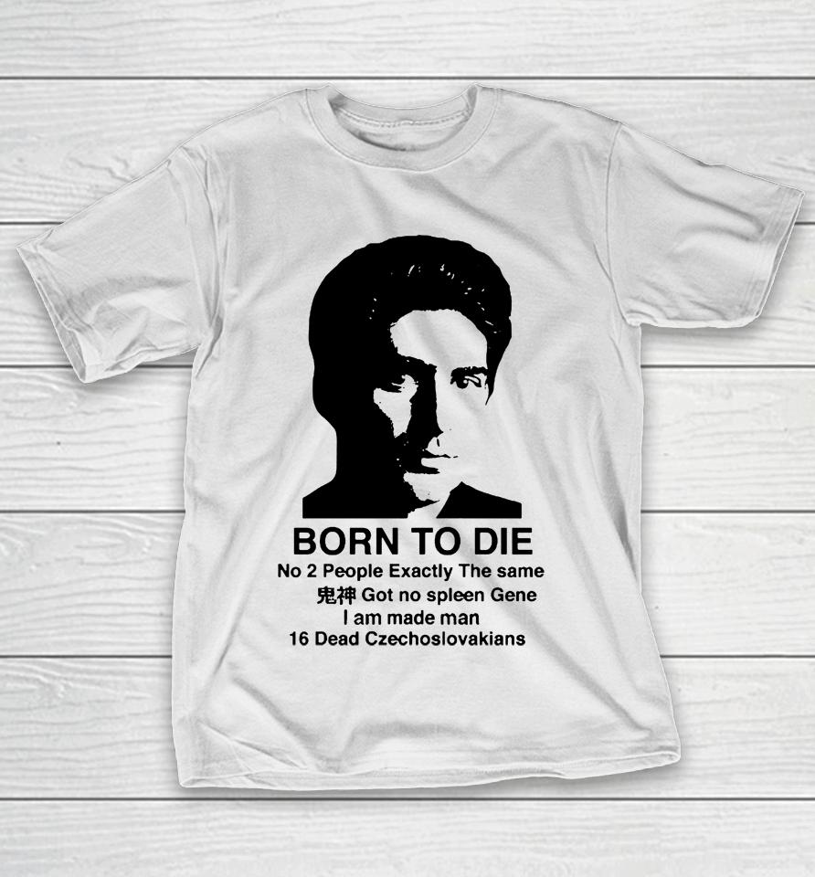 Mobster Born To Die T-Shirt