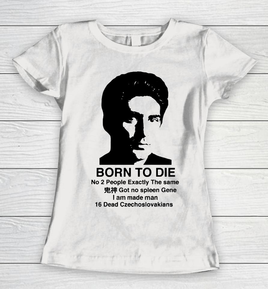 Mobster Born To Die Women T-Shirt