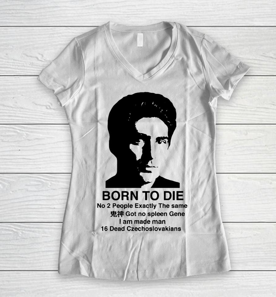 Mobster Born To Die Women V-Neck T-Shirt