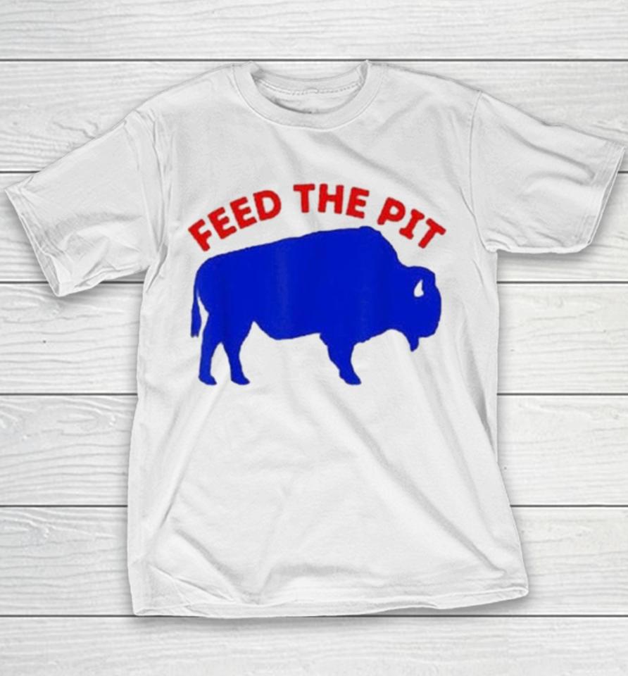 Modern Buffalo New York Feed The Pit Buffalo Bills Youth T-Shirt