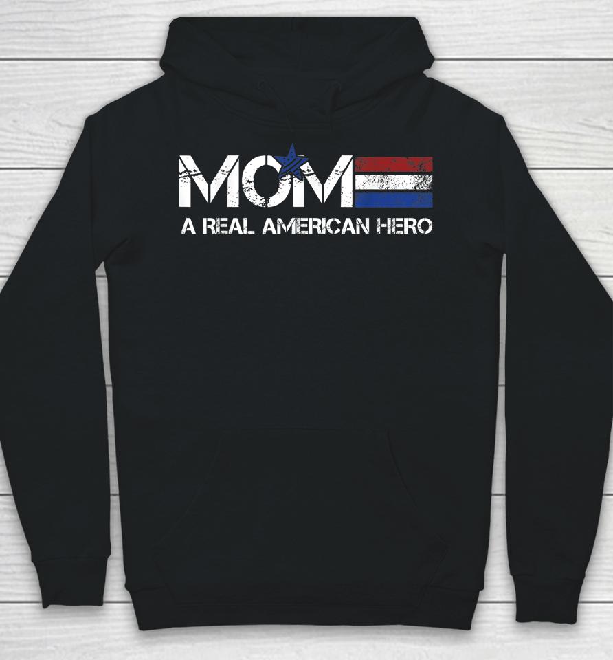 Mom A Real American Hero Hoodie