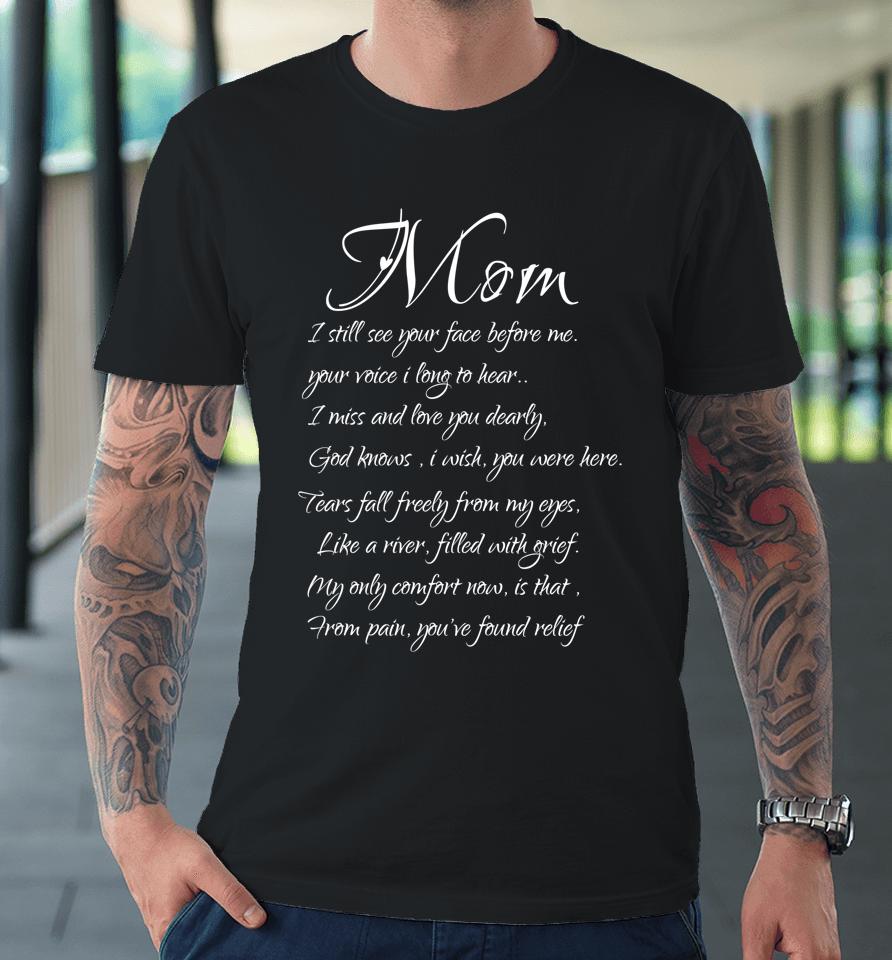 Mom I Miss And Love You Memory Of My Mother Premium T-Shirt