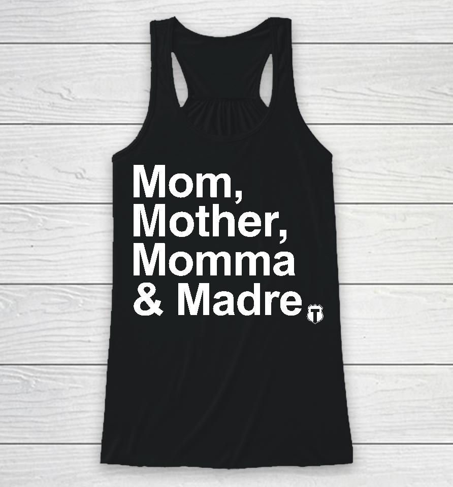 Mom Mother Momma &Amp; Madre Racerback Tank