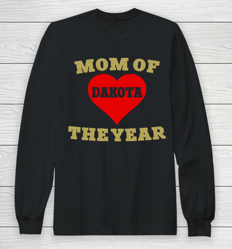 Mom Of Dakota The Year Long Sleeve T-Shirt