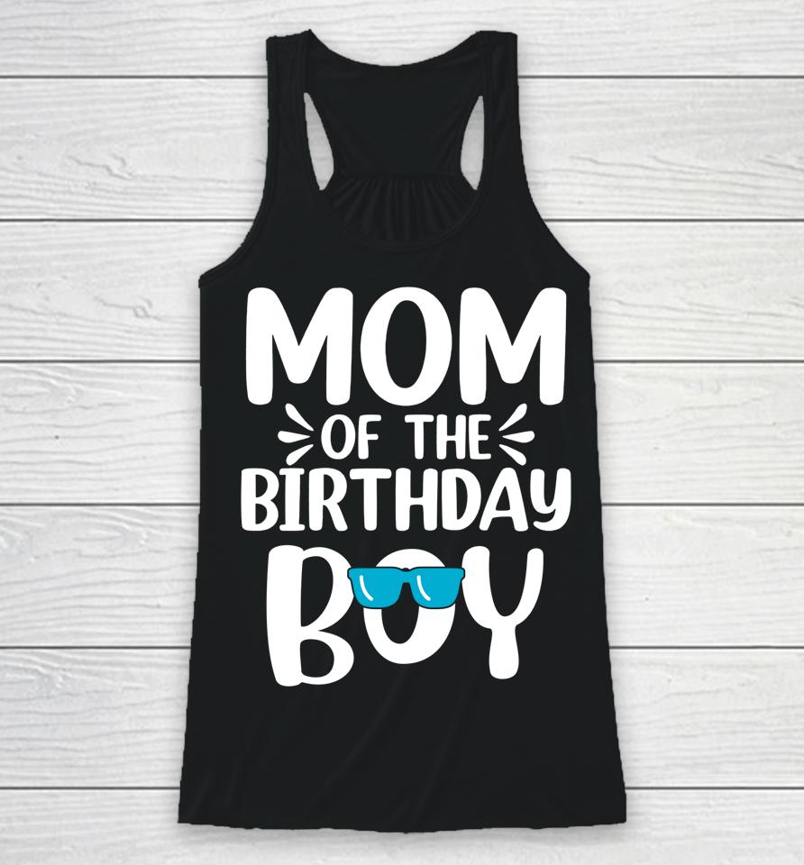 Mom Of The Birthday Boy Funny Mama Mother's Day Racerback Tank