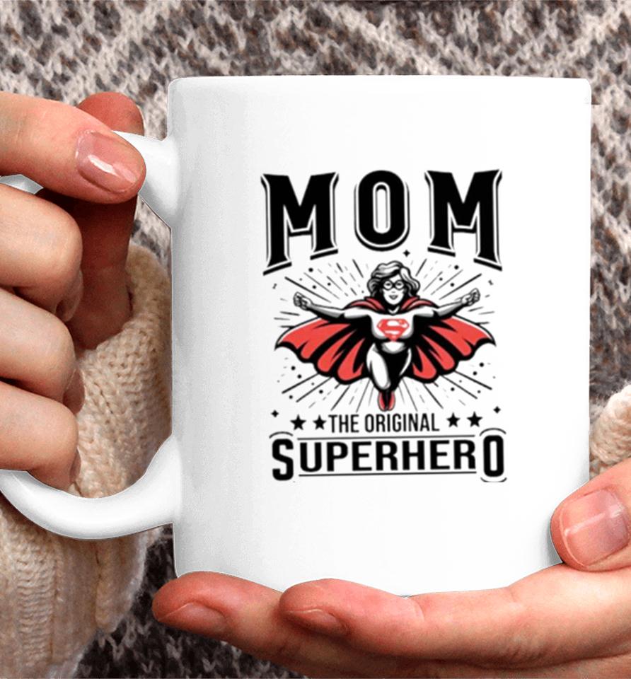 Mom The Original Superhero Mother’s Day Coffee Mug