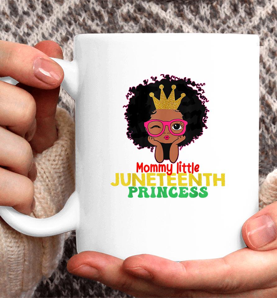 Mommy Little Juneteenth Princess Celebrate 19Th Black Girl Coffee Mug