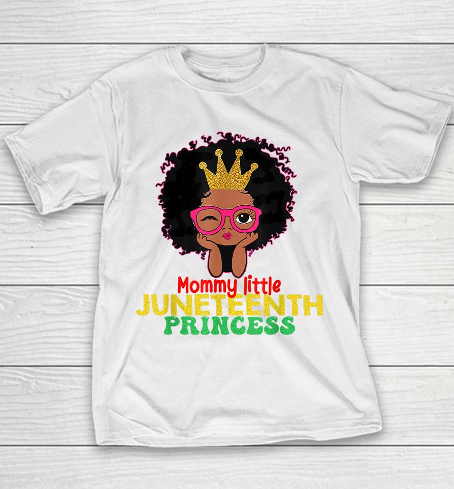 Mommy Little Juneteenth Princess Celebrate 19Th Black Girl Youth T-Shirt