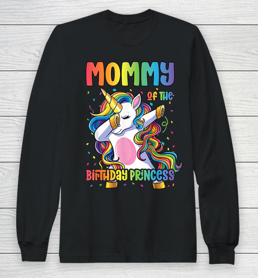Mommy Of The Birthday Princess Dabbing Unicorn Long Sleeve T-Shirt