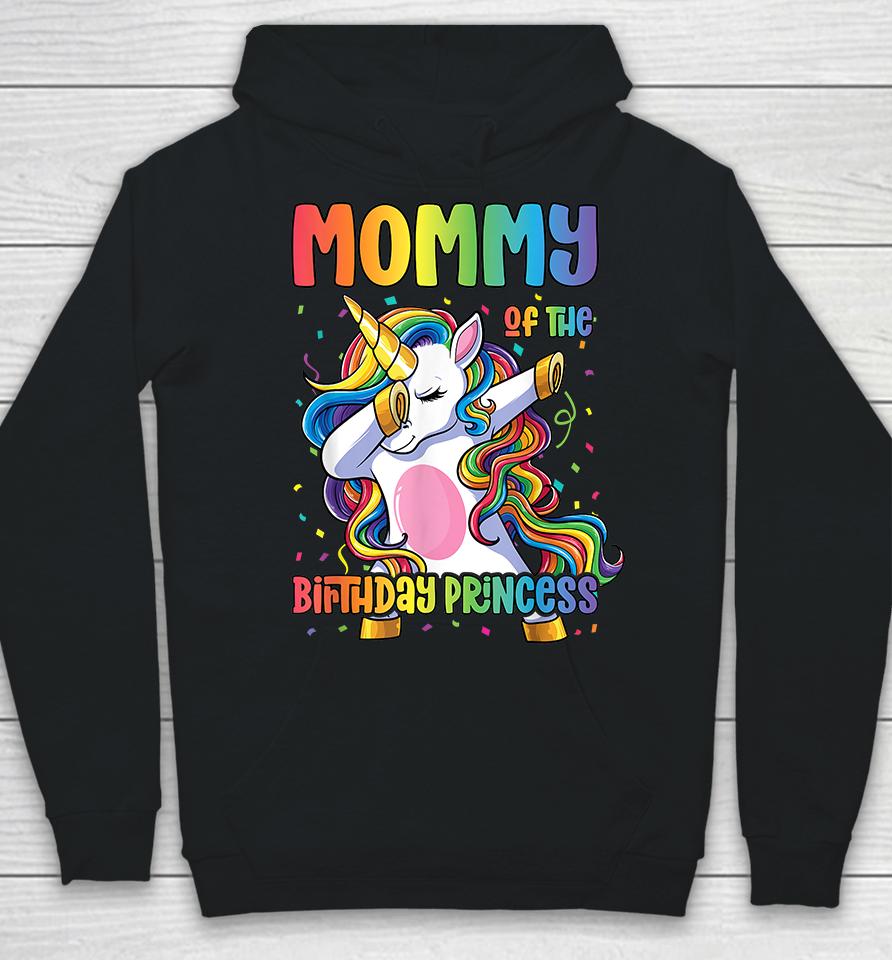 Mommy Of The Birthday Princess Dabbing Unicorn Hoodie