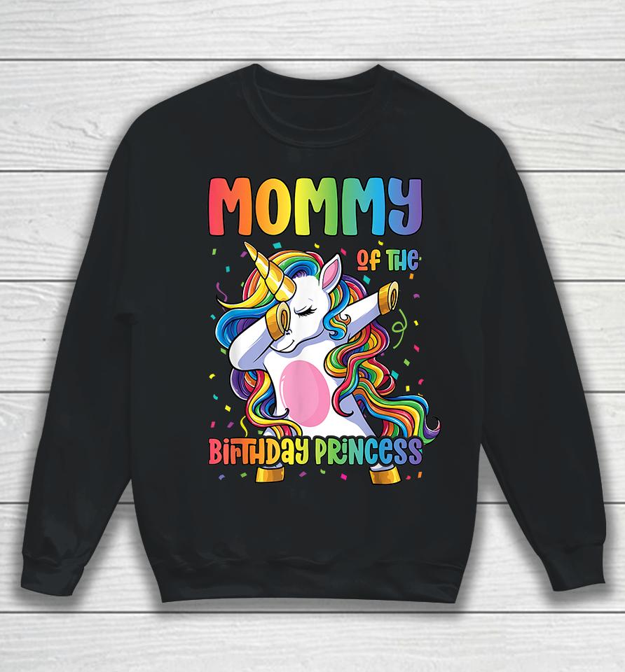 Mommy Of The Birthday Princess Dabbing Unicorn Sweatshirt