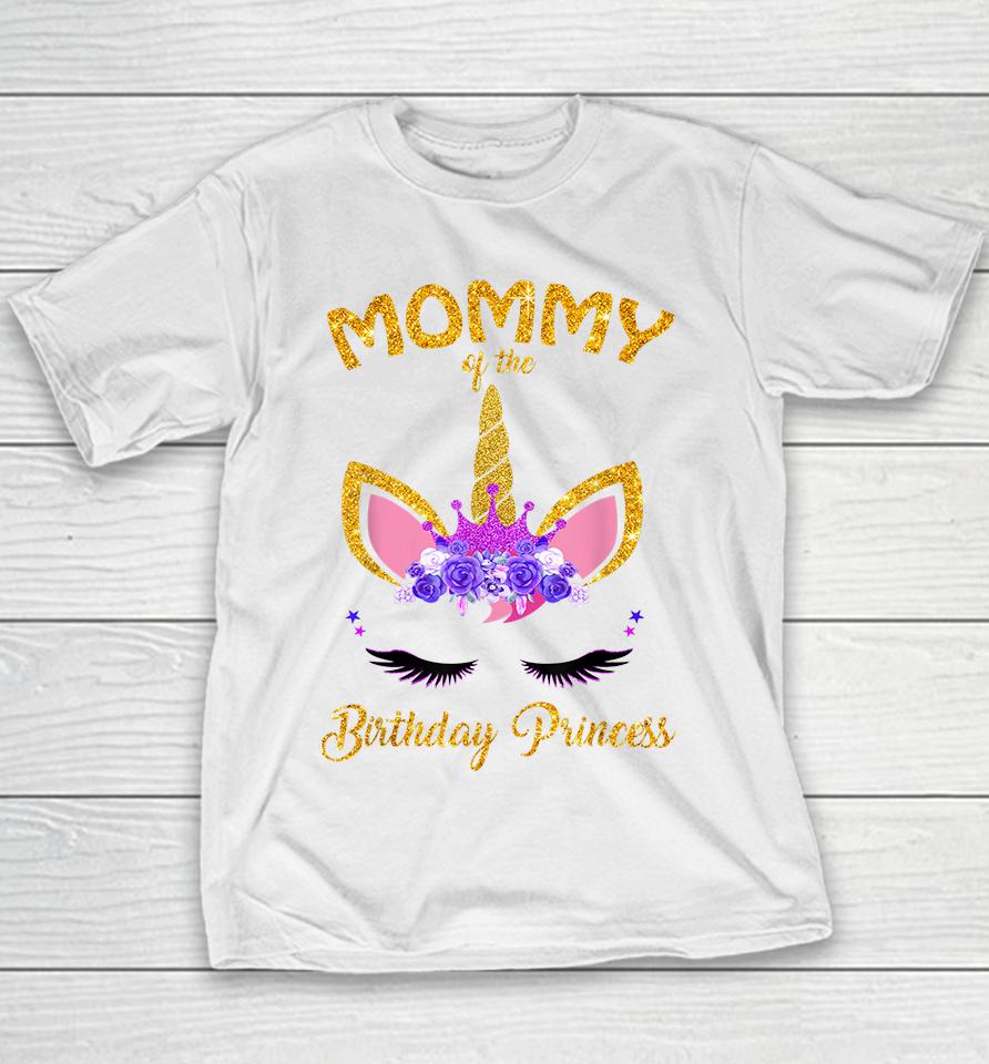 Mommy Of The Birthday Princess Unicorn Youth T-Shirt