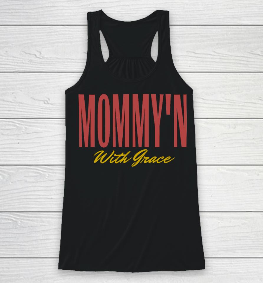 Mommy'n With Grace Racerback Tank