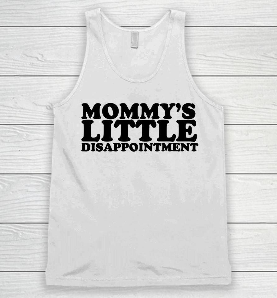 Mommy's Little Disappointment Unisex Tank Top