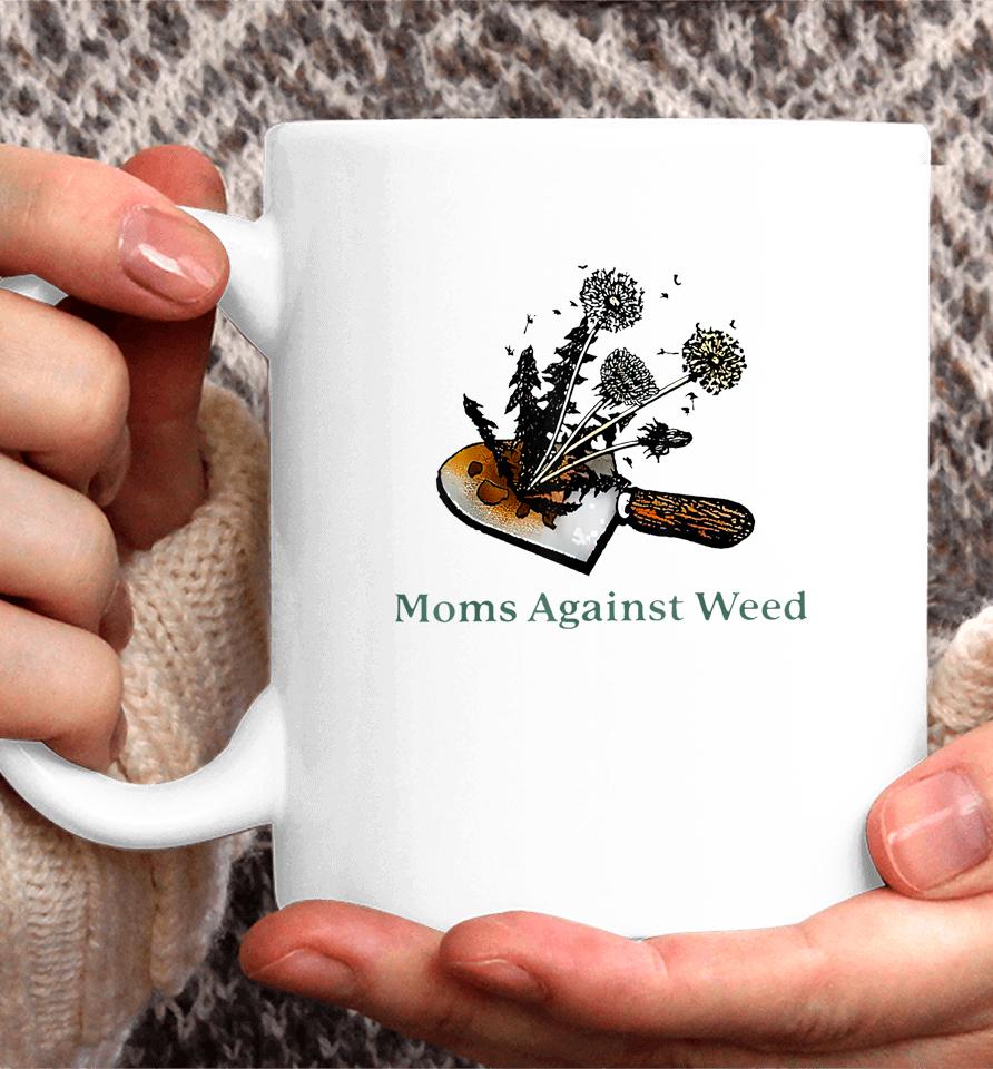 Moms Against Weed Funny For Women Coffee Mug