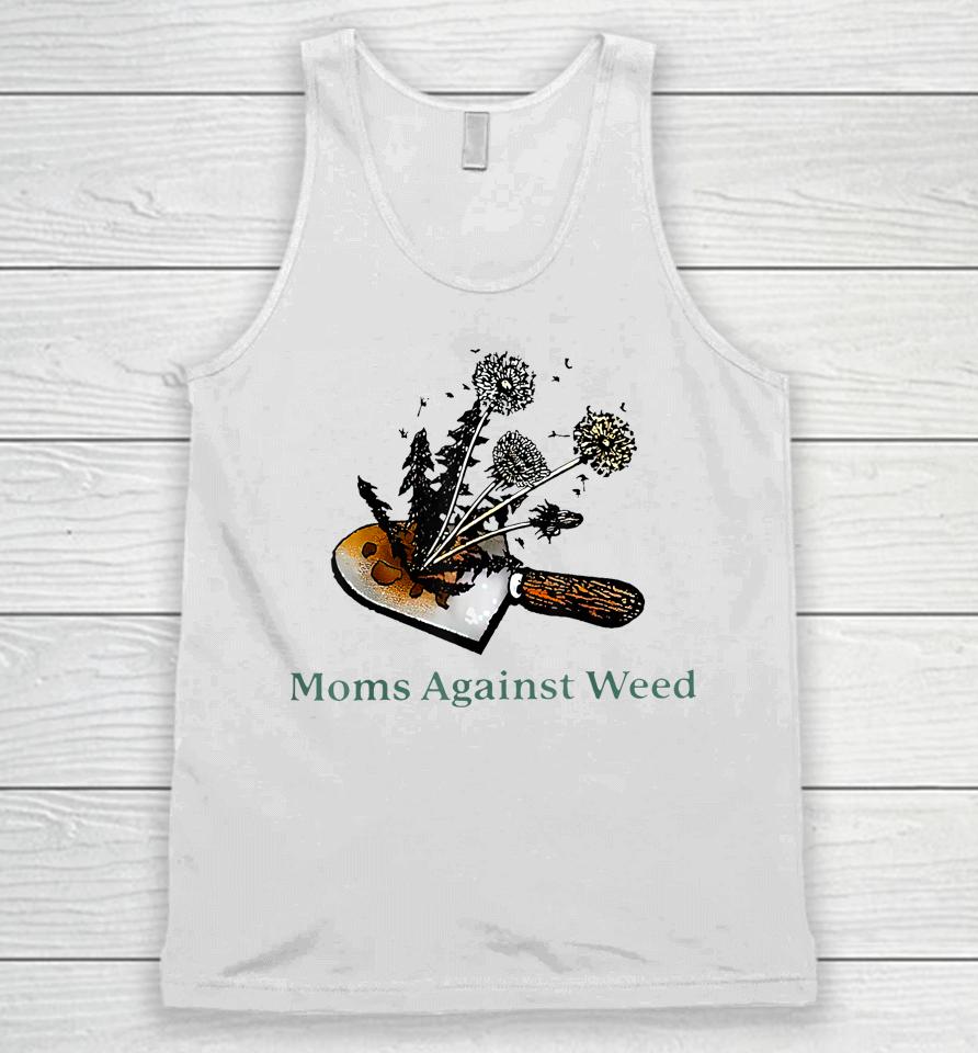Moms Against Weed Funny For Women Unisex Tank Top