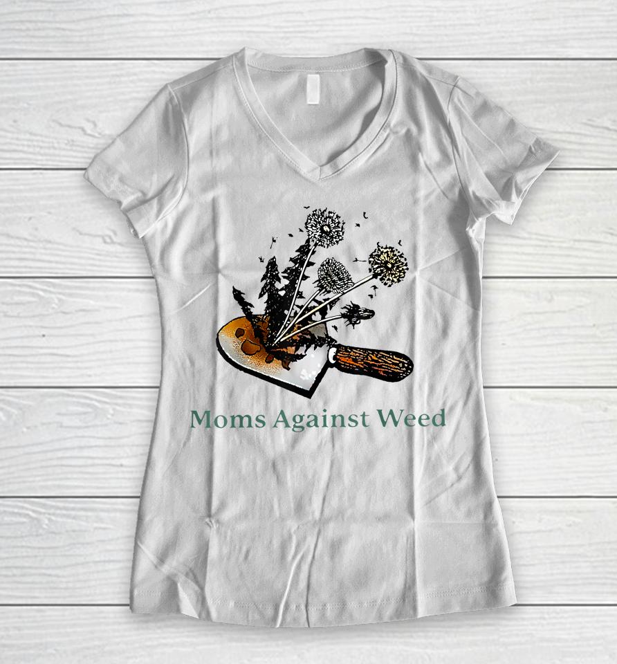 Moms Against Weed Funny For Women Women V-Neck T-Shirt