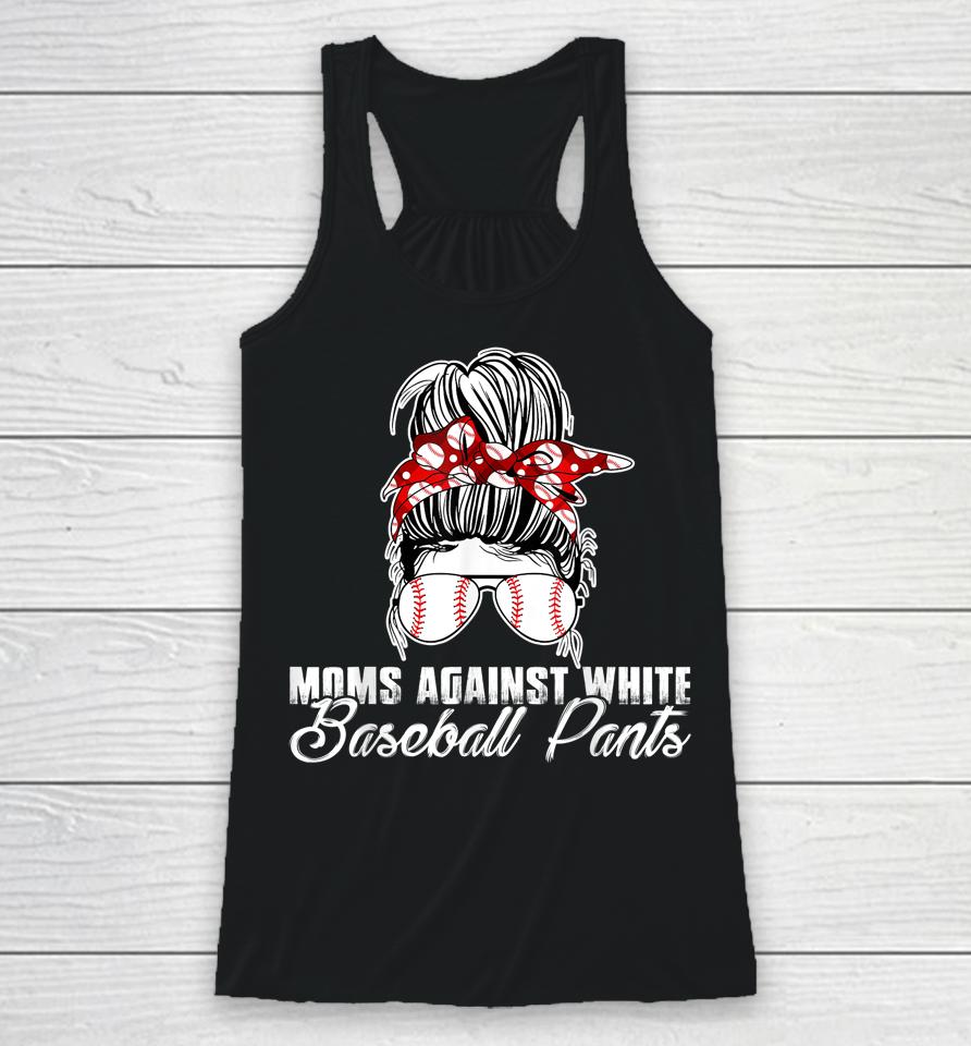 Moms Against White Baseball Pants Racerback Tank