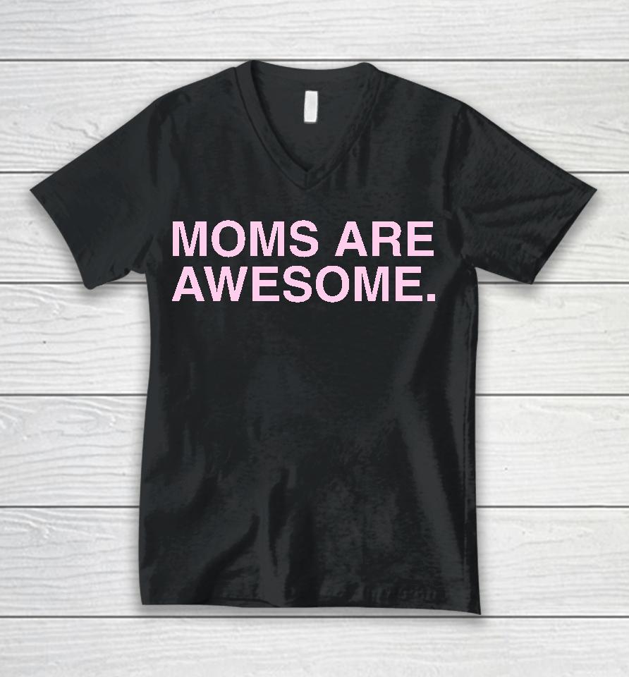 Moms Are Awesome Unisex V-Neck T-Shirt