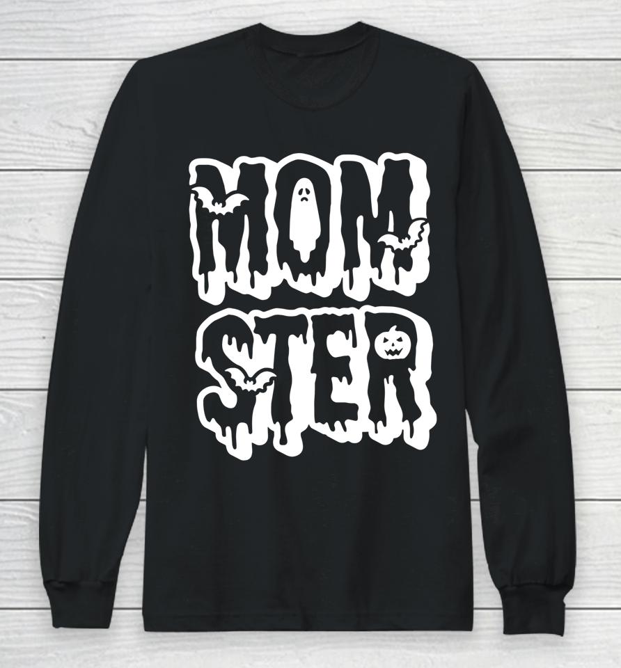 Momster Funny Mother Mom Halloween Costume Party Gift Long Sleeve T-Shirt