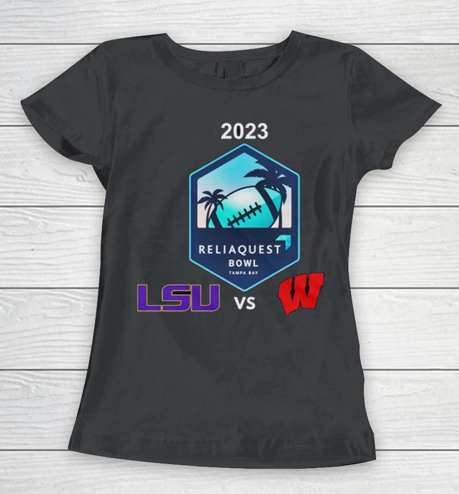 Monday January 1St 2024 Reliaquest Bowl Lsu Vs Wisconsin Raymond James Stadium Tampa Fl Cfb Bowl Game Women T-Shirt