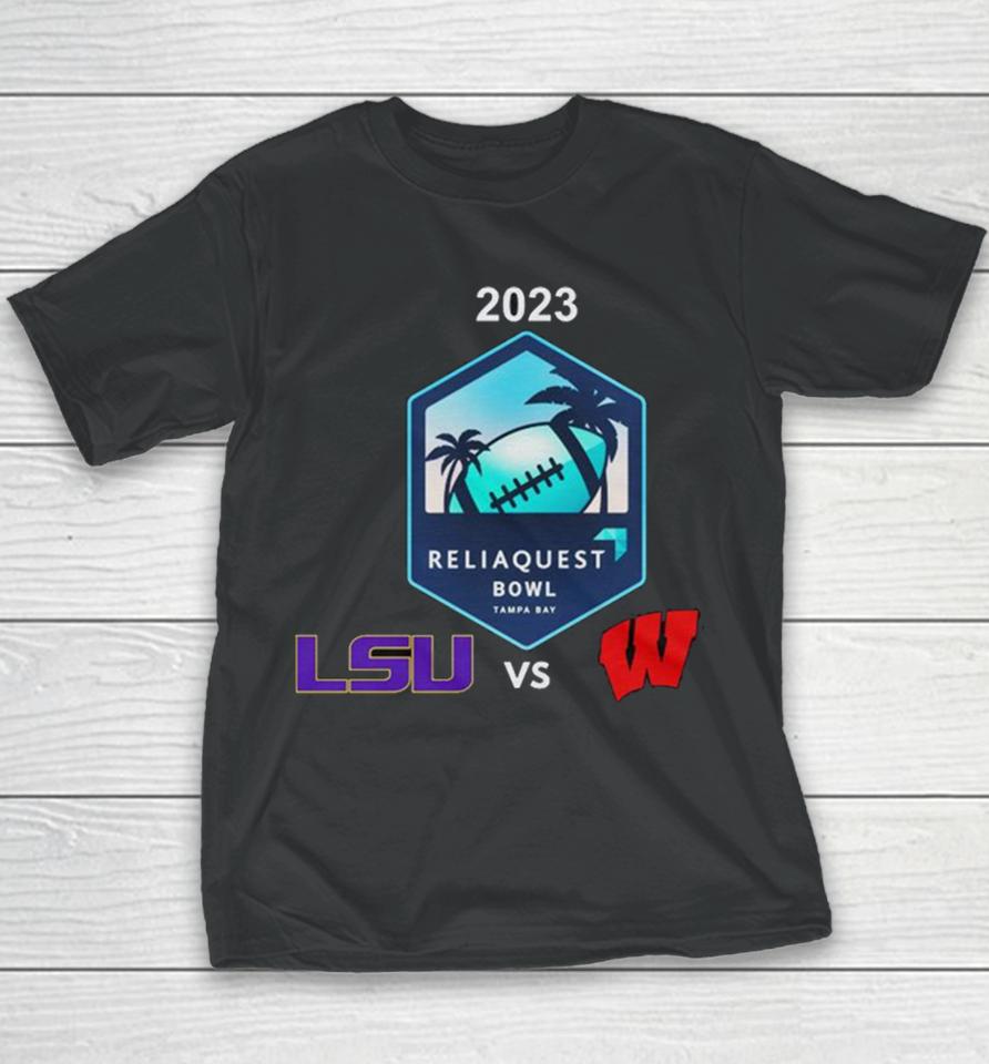 Monday January 1St 2024 Reliaquest Bowl Lsu Vs Wisconsin Raymond James Stadium Tampa Fl Cfb Bowl Game Youth T-Shirt