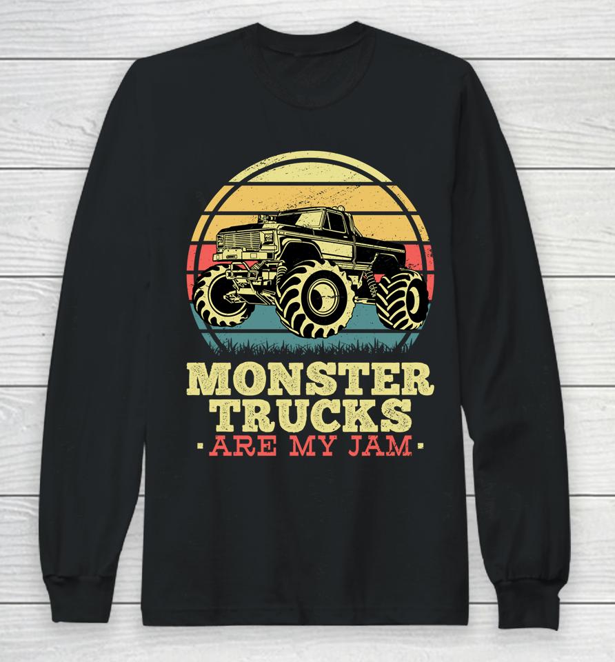 Monster Truck Are My Jam Long Sleeve T-Shirt