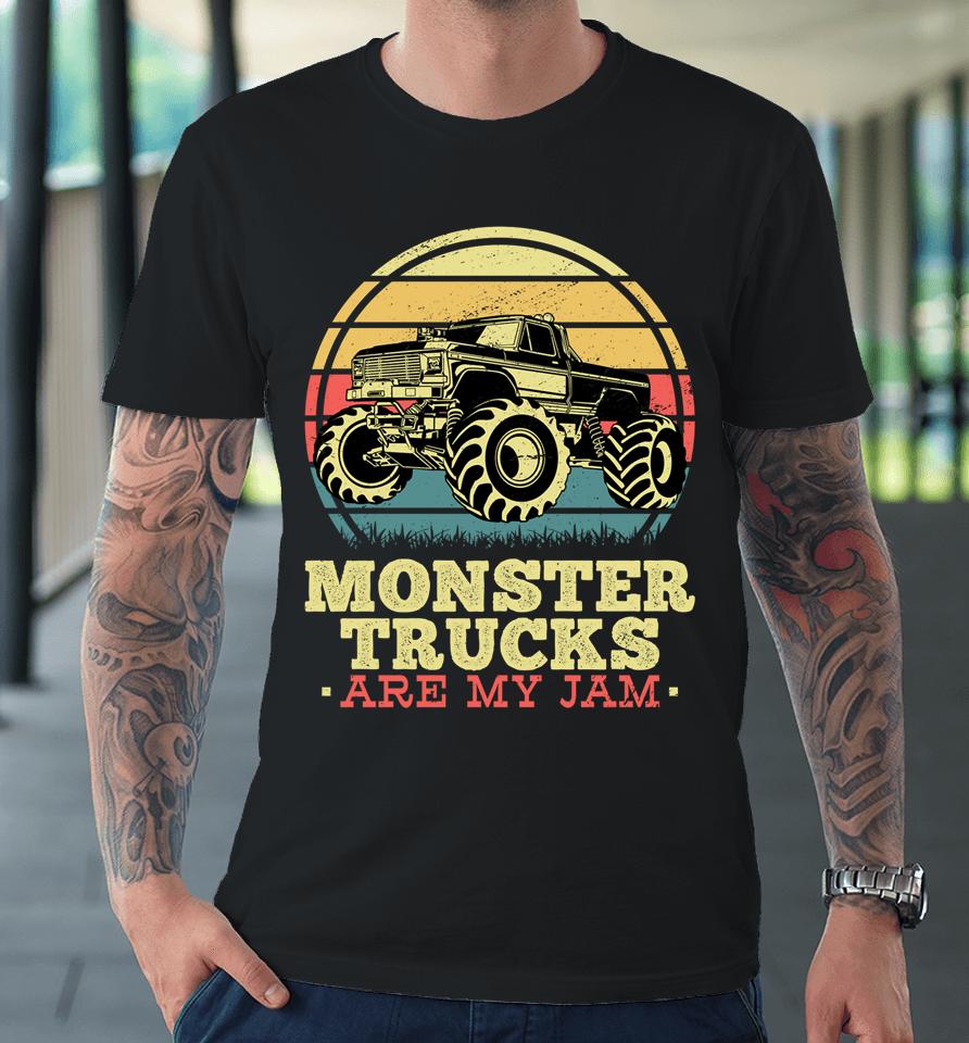 Monster Truck Are My Jam Premium T-Shirt
