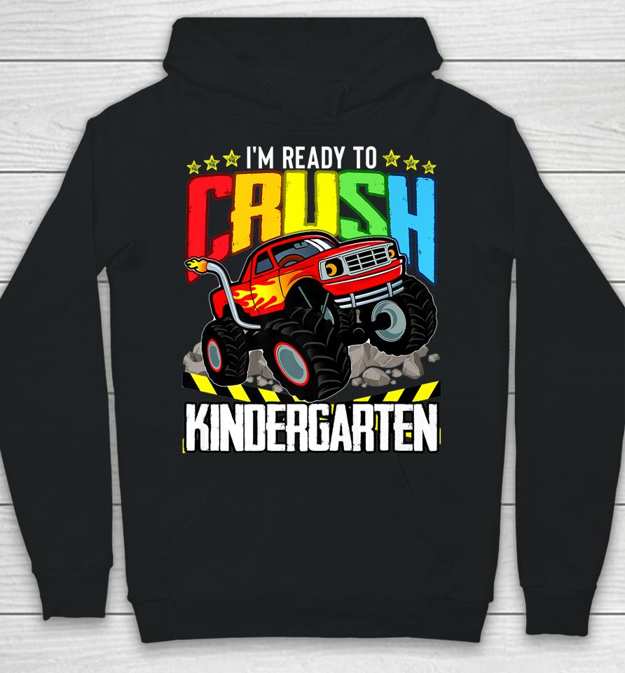 Monster Truck Ready To Crush Kindergarten Back To School Hoodie