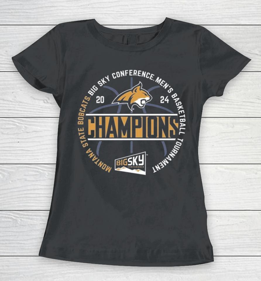 Montana State Bobcats 2024 Big Sky Conference Men’s Basketball Tournament Champions Women T-Shirt