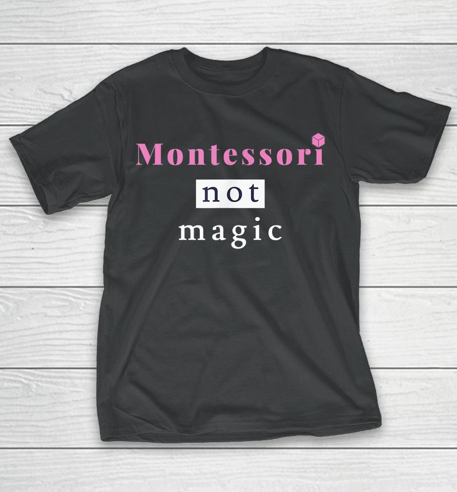Monte S Sori Not Magic T-Shirt