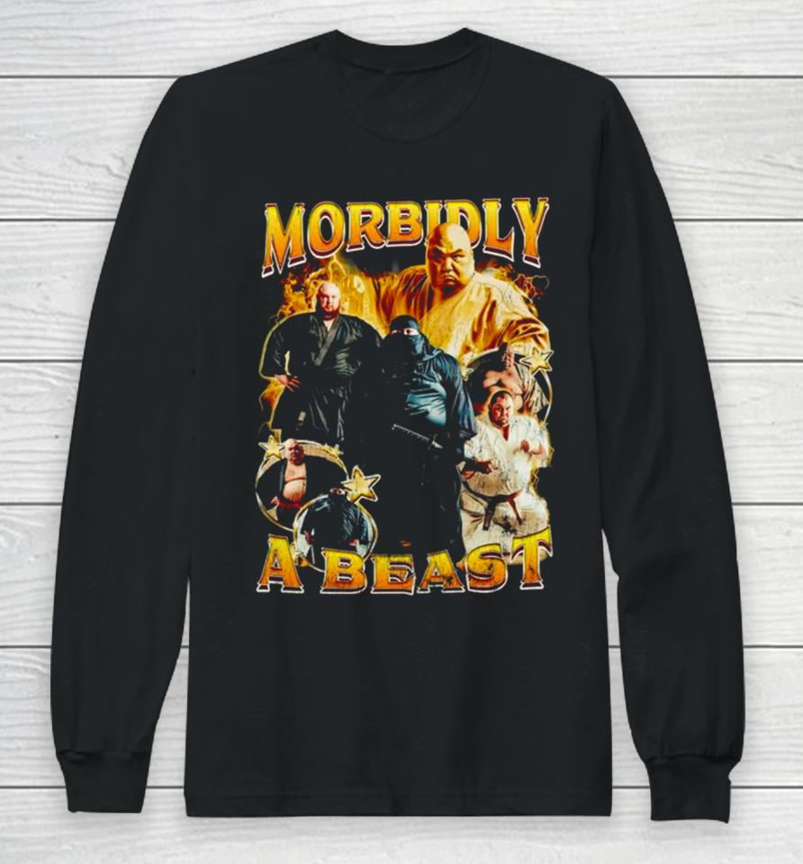 Morbidly A Beast Long Sleeve T-Shirt