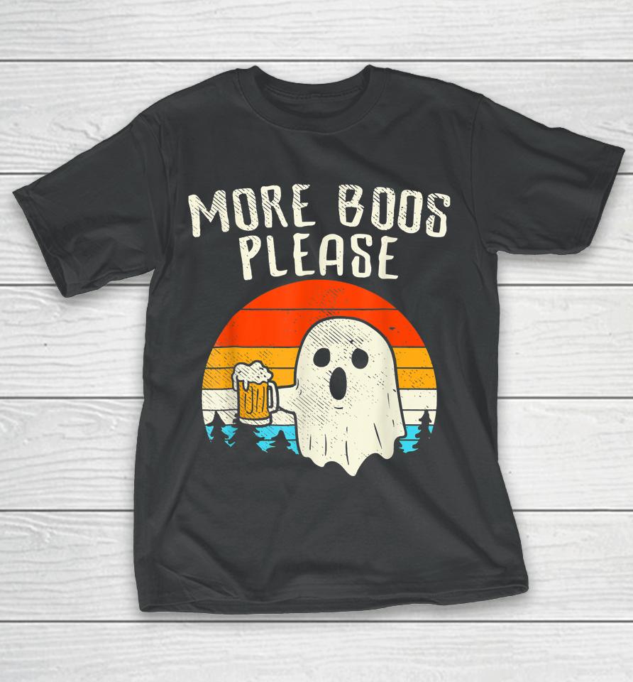 More Boos Please Ghost Beer Funny Halloween Beer Drinking T-Shirt