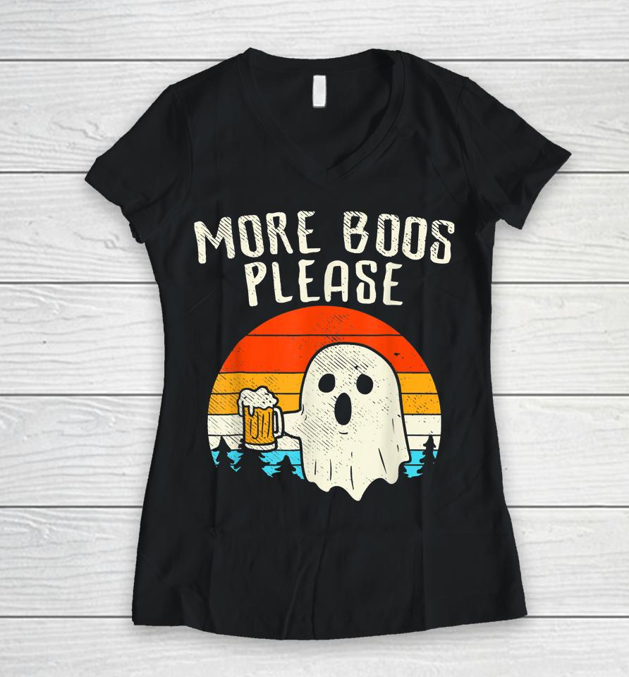 More Boos Please Ghost Beer Funny Halloween Beer Drinking Women V-Neck T-Shirt
