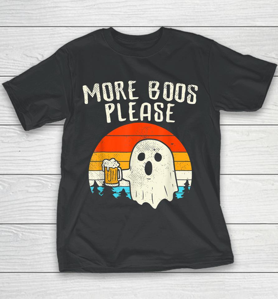 More Boos Please Ghost Beer Funny Halloween Beer Drinking Youth T-Shirt