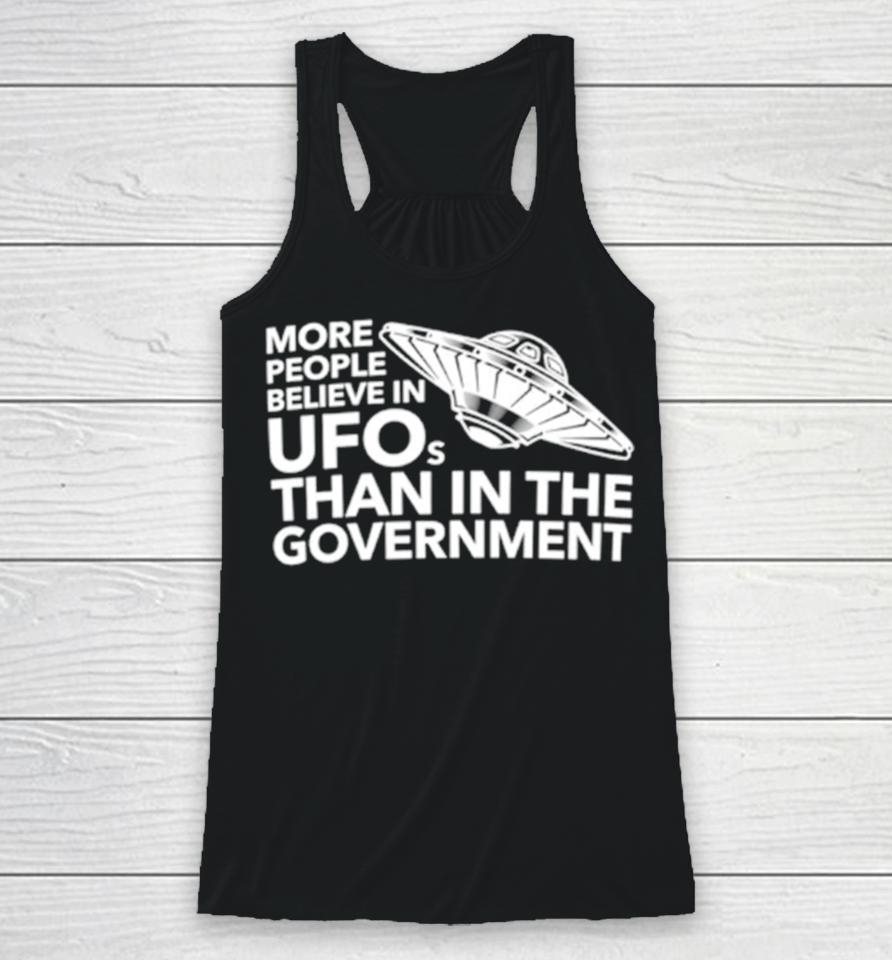 More People Believe In Ufos Than In The Government Racerback Tank