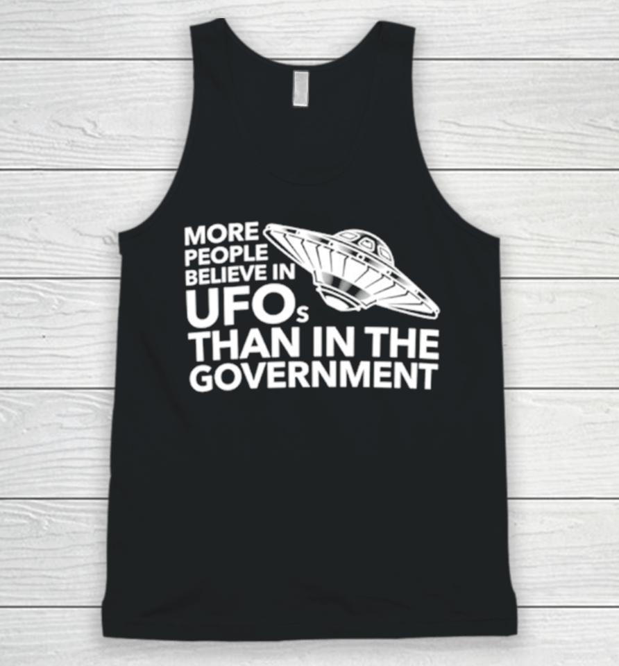 More People Believe In Ufos Than In The Government Unisex Tank Top