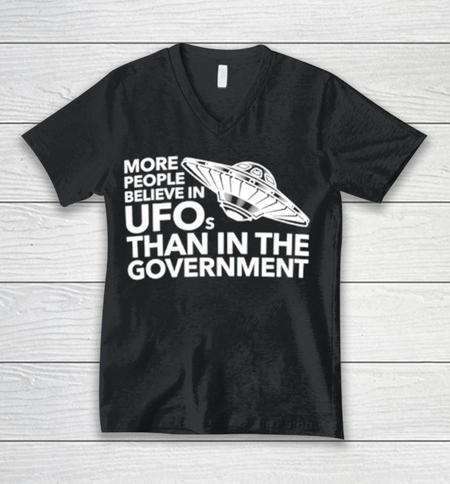 More People Believe In Ufos Than In The Government Unisex V-Neck T-Shirt