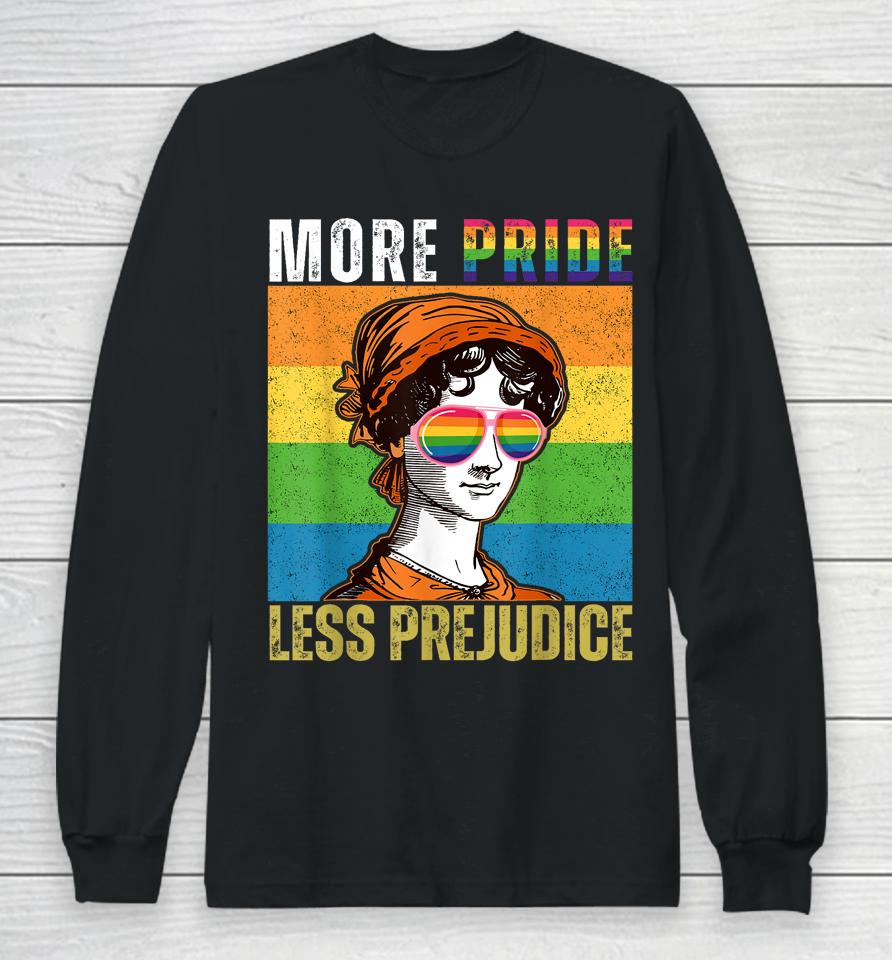 More Pride Less Prejudice Lgbt Gay Pride Month Long Sleeve T-Shirt