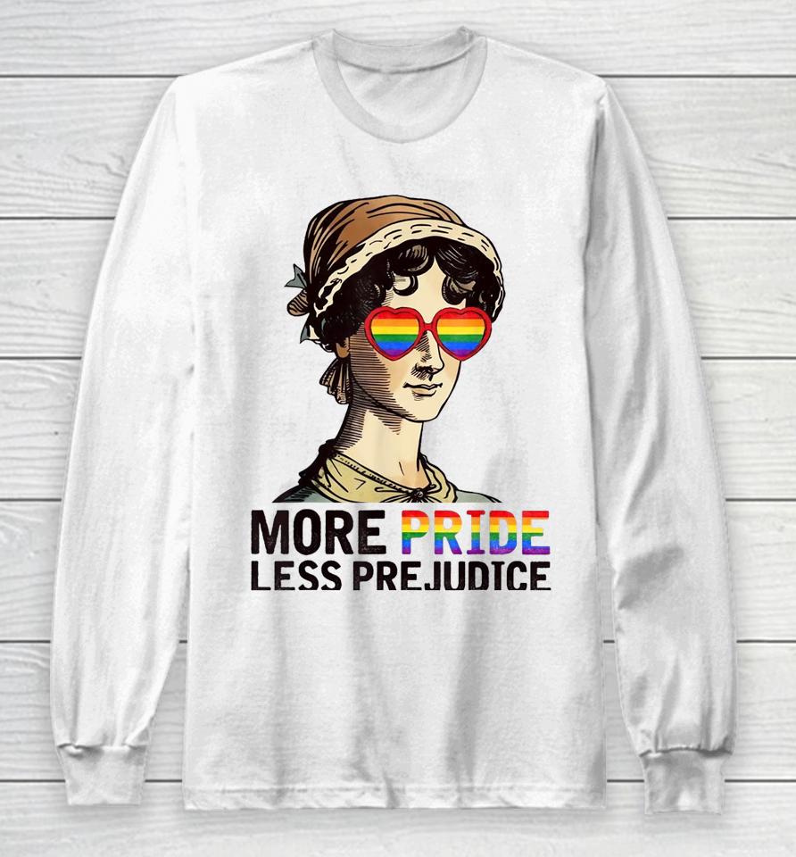 More Pride Less Prejudice Lgbt Gay Pride Month Long Sleeve T-Shirt