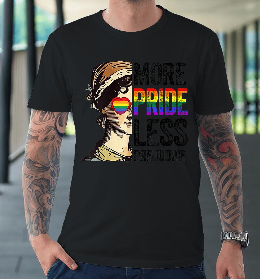 More Pride Less Prejudice Lgbt Gay Proud Ally Pride Month Premium T-Shirt