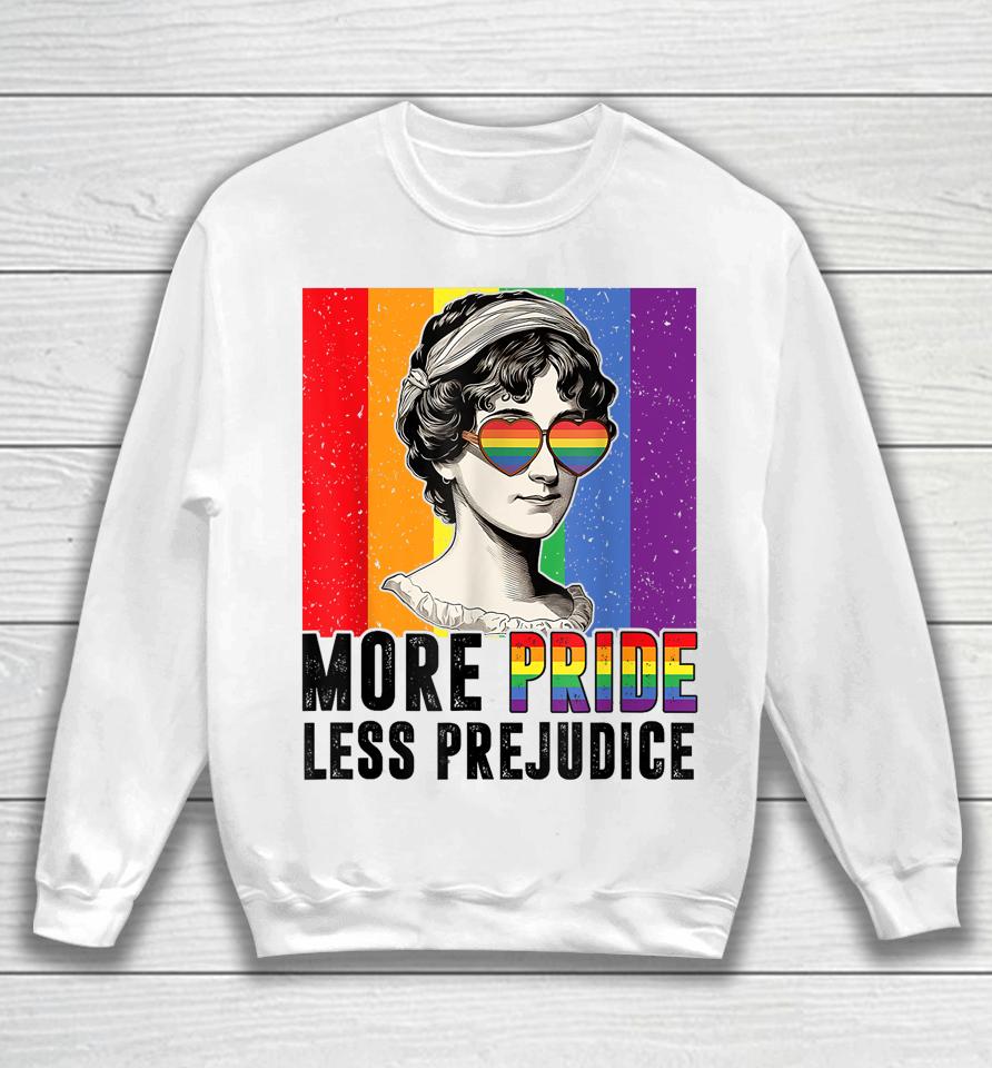 More Pride Less Prejudice Lgbt Pride Month Gay Proud Ally Sweatshirt