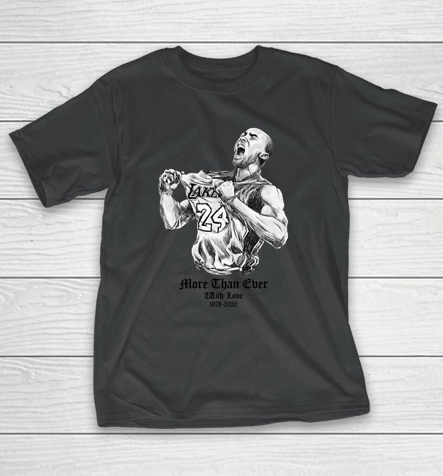 More Than Ever Kobe Bryant Tribute T-Shirt