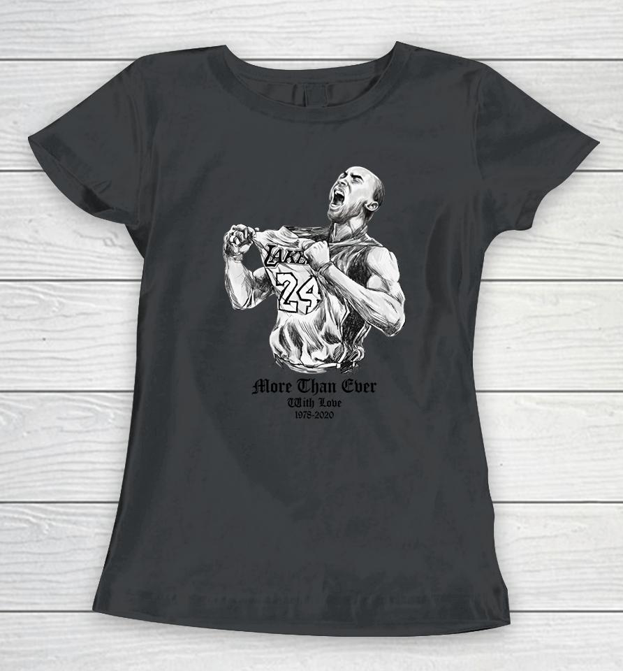 More Than Ever Kobe Bryant Tribute Women T-Shirt