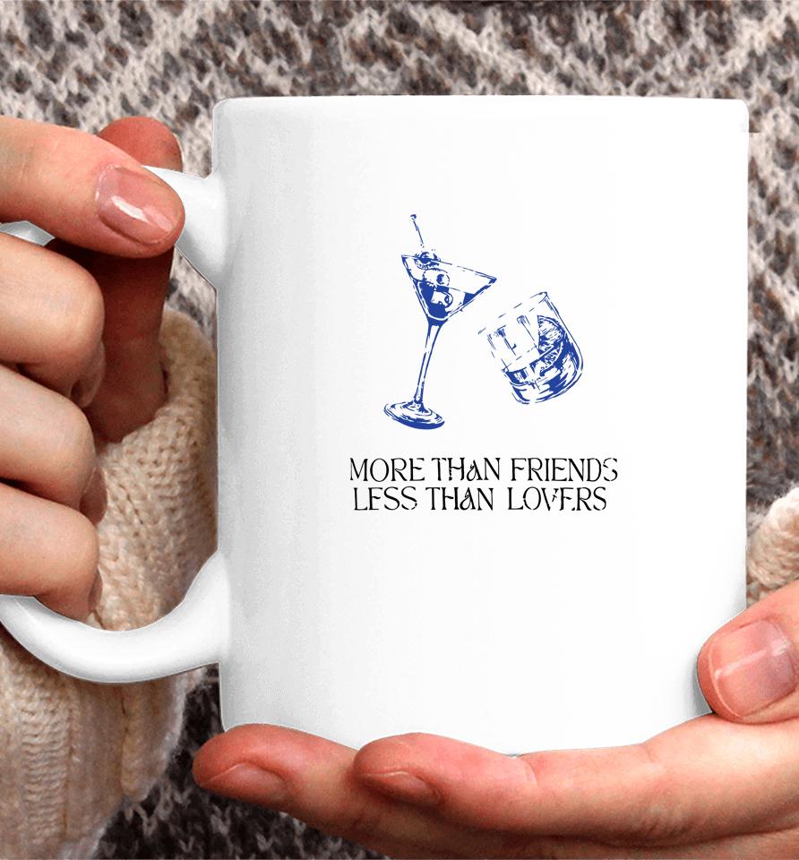 More Than Friends Less Than Lovers Coffee Mug