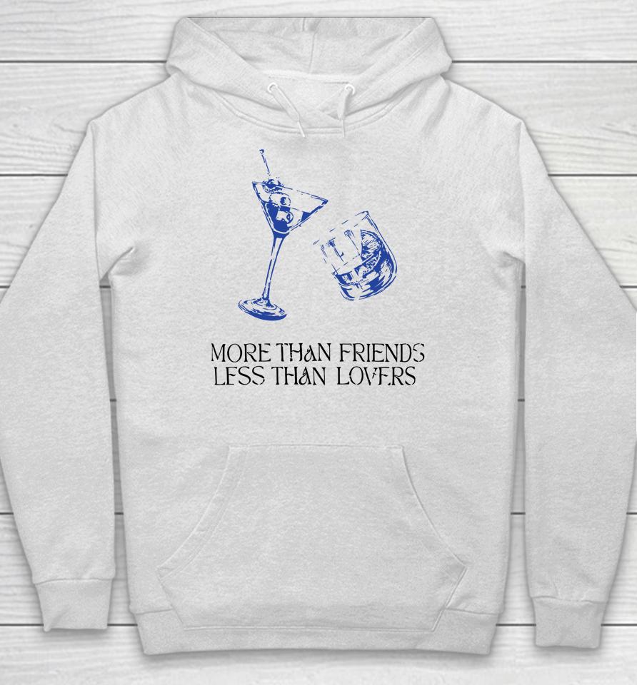 More Than Friends Less Than Lovers Hoodie