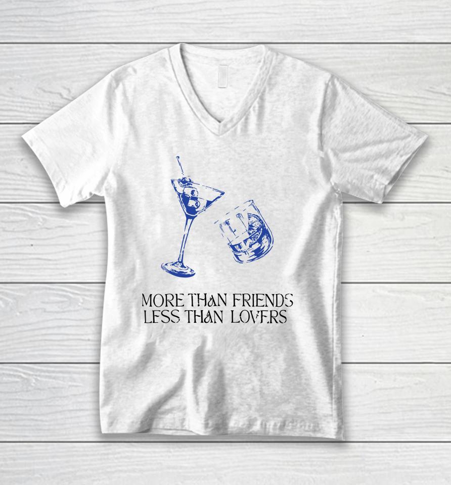 More Than Friends Less Than Lovers Unisex V-Neck T-Shirt