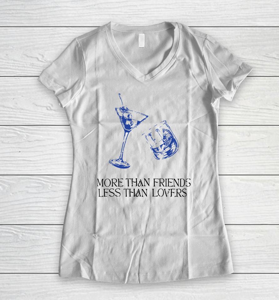 More Than Friends Less Than Lovers Women V-Neck T-Shirt
